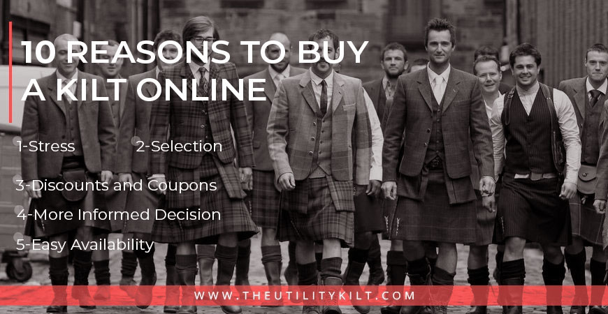 10 Reasons to buy a kilt online