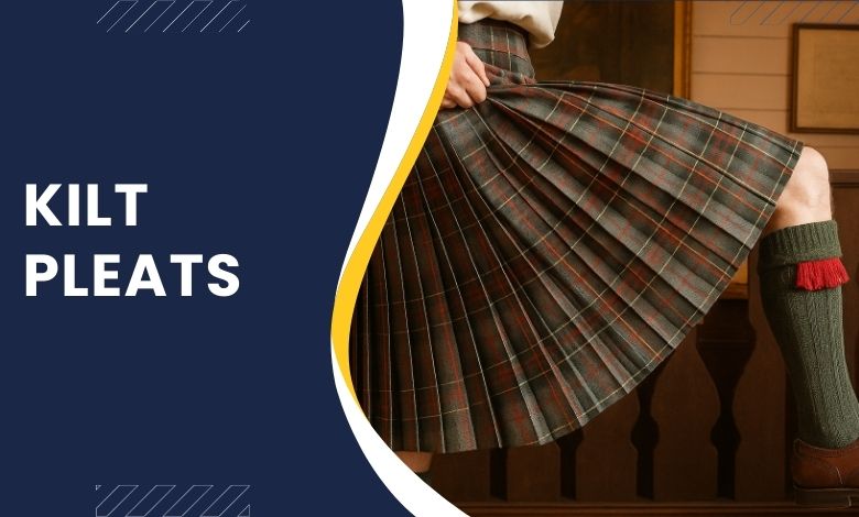 Kilt Pleats