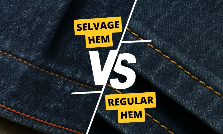 Selvage Hem vs. Regular Hem