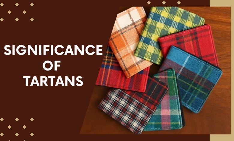 Significance of Clan, District, or Universal Tartans