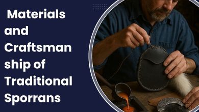 The Materials and Craftsmanship of Traditional Sporrans
