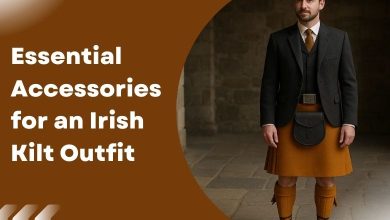 Essential Accessories for an Irish Kilt Outfit