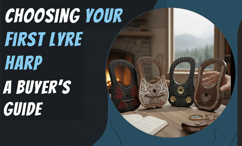 Choosing Your First Lyre Harp A Buyer’s Guide