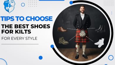 Tips to Choose the Best Shoes for Kilts for Every Style