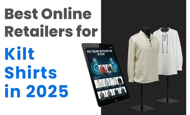 Best Online Retailers for kilt shirt