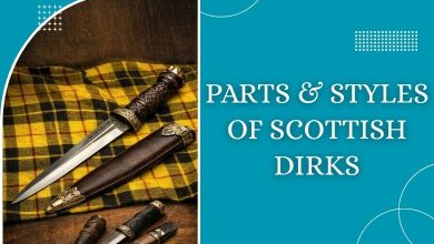 Understanding the Parts and Styles of Scottish Dirks