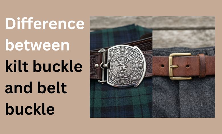 Difference between kilt buckle and belt buckle