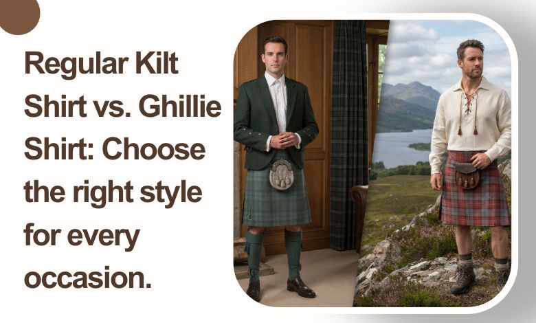 What Is the Difference Between a Regular Kilt Shirt and a Ghillie Shirt, and When Should I Wear Each